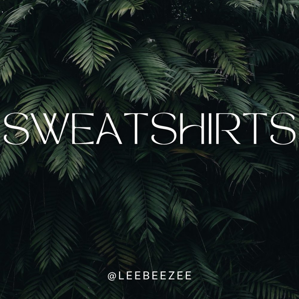 SHOP SWEATSHIRTS!